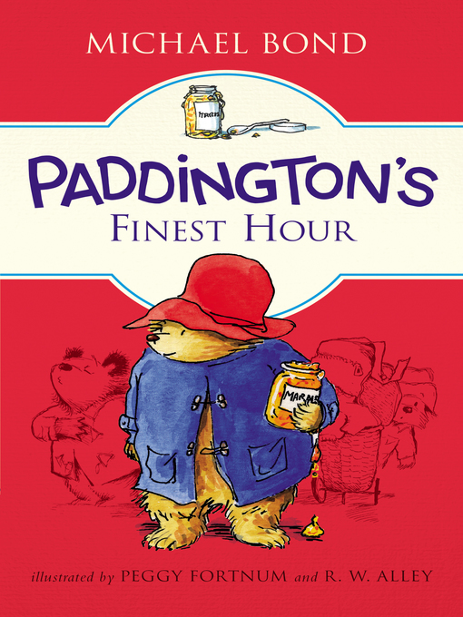 Title details for Paddington's Finest Hour by Michael Bond - Available